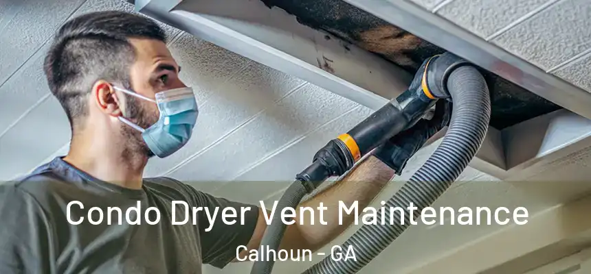  Condo Dryer Vent Maintenance Calhoun - GA