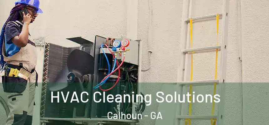  HVAC Cleaning Solutions Calhoun - GA