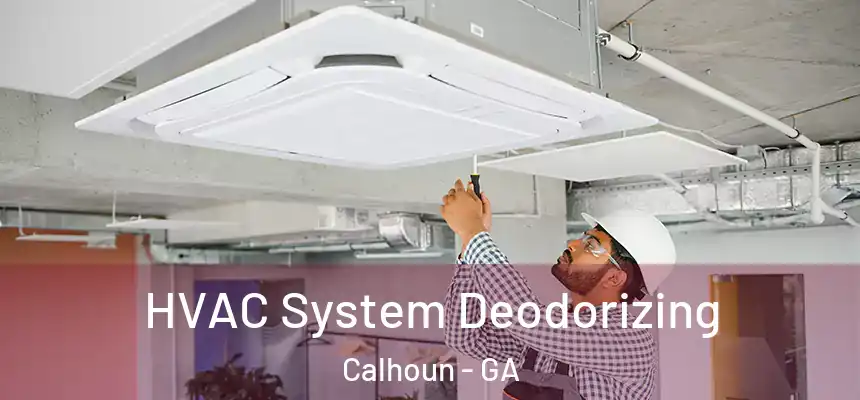  HVAC System Deodorizing Calhoun - GA