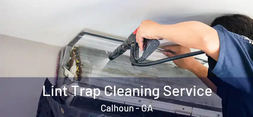  Lint Trap Cleaning Service Calhoun - GA