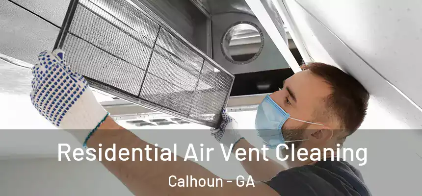  Residential Air Vent Cleaning Calhoun - GA